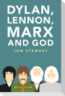 Dylan, Lennon, Marx and God