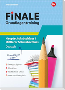 FiNALE Prüfungstraining - Hauptschulabschluss, Mittlerer Schulabschluss. Grundlagentraining Deutsch
