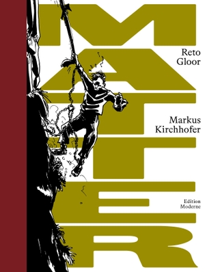 Gloor, Reto / Markus Kirchhofer. Matter. Edition Moderne, 2021.