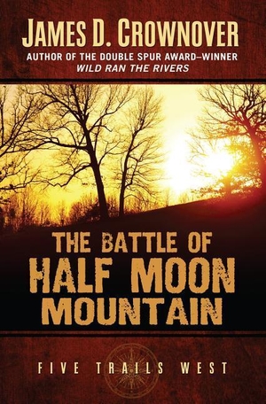 Crownover, James D.. The Battle of Half Moon Mountain. Gale, a Cengage Group, 2016.