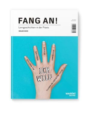 Kock, Isolde. Fang an! - Lerngeschichten in der Praxis. Was mit Kindern, 2026.