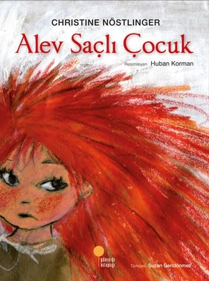 Nöstlinger, Christine. Alev Sacli Cocuk. Günisigi Kitapligi, 2024.