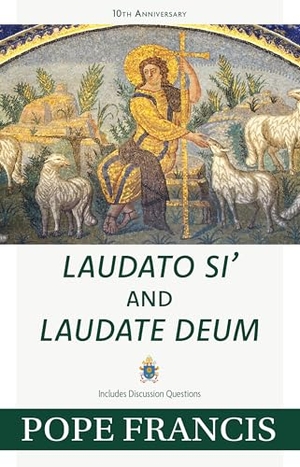 Pope Francis. Laudato Si' and Laudate Deum. Our Sunday Visitor, 2025.