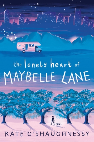 O'Shaughnessy, Kate. The Lonely Heart of Maybelle Lane. Random House Children's Books, 2021.