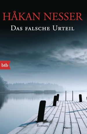 Nesser, Håkan. Das falsche Urteil. btb Taschenbuch, 2011.