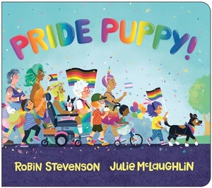 Stevenson, Robin. Pride Puppy!. Orca Book Publishers, 2024.