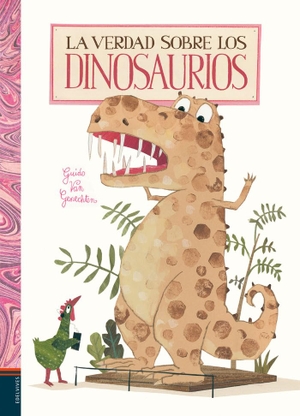 Genechten, Guido Van. La verdad sobre los dinosaurios. Editorial Luis Vives (Edelvives), 2018.