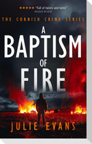 A Baptism of Fire