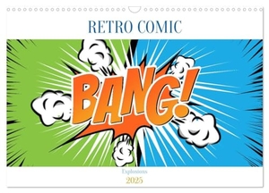 Pixs:Sell, Sell. Retro Comic Explosions (Wandkalender 2025 DIN A3 quer), CALVENDO Monatskalender - Wir zünden jeden Monat eine neue Bombe, zwölf Comic Explosionen für dein Jahr!. Calvendo, 2024.