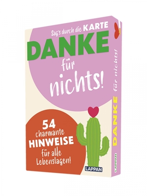Danke für nichts! Sag's durch die Karte - 54 charmante Hinweise für alle Lebenslagen! | Humorvoll verpackte Kritik auf Karten zum Verteilen an nervige Kollegen, chaotische Partner, Falschparker etc.. Lappan Verlag, 2024.