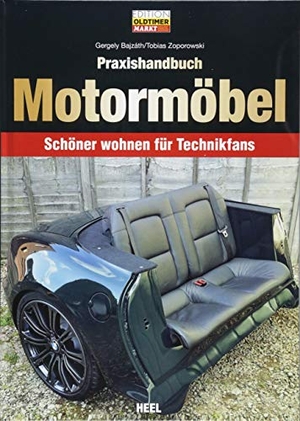 Bajzáth, Gergely / Tobias Zoporowski. Praxishandbuch Motormöbel - Schöner wohnen für Technikfans. Heel Verlag GmbH, 2018.