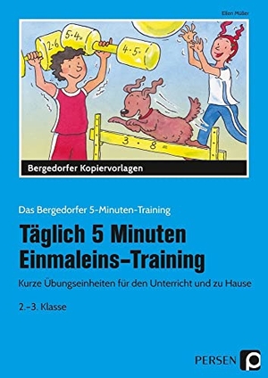 Müller, Ellen. Täglich 5 Minuten Einmaleins-Training - Kurze Übungseinheiten für den Unterricht und zu Hause (2. und 3. Klasse). Persen Verlag i.d. AAP, 2018.
