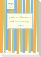 Lehrbuch Werte . Normen . Weltanschauungen. Klassen 7/8. Niedersachsen