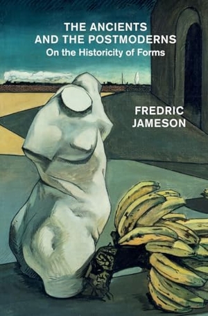 Jameson, Fredric. The Ancients and the Postmoderns: On the Historicity of Forms. Verso, 2015.