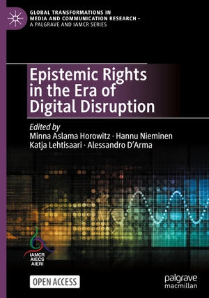 Aslama Horowitz, Minna / Alessandro D'Arma et al (Hrsg.). Epistemic Rights in the Era of Digital Disruption. Springer International Publishing, 2024.