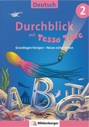 Knipp, Martina. Durchblick in Deutsch 2 mit Tessa Tinte - Grundlagen festigen - Neues sicher lernen. Mildenberger Verlag GmbH, 2023.
