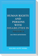 Human Rights and Persons with Disabilities in Nigeria Laws, Policies, and Institutions