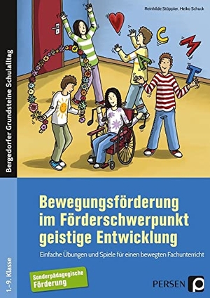 Stöppler, Reinhilde / Heiko Schuck. Bewegungsförderung im Förderschwerpunkt GE - Einfache Übungen und Spiele für einen bewegten Fachunterricht (1. bis 9. Klasse). Persen Verlag i.d. AAP, 2019.