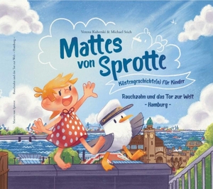 Stich, Michael / Verena Kuberski. Mattes von Sprotte 02. Küstengeschichte(n) für Kinder - Rauchzahn und das Tor zur Welt - Hamburg -. MöwMöw Verlag, 2020.