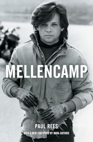 Rees, Paul. Mellencamp. Atria Books, 2024.