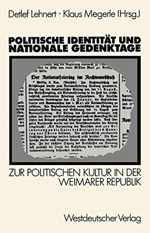 Megerle, Klaus (Hrsg.). Politische Identität und nationale Gedenktage - Zur politischen Kultur in der Weimarer Republik. VS Verlag für Sozialwissenschaften, 1988.