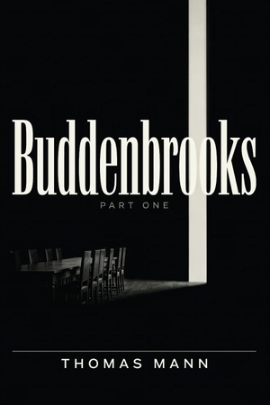Mann, Thomas. Buddenbrooks (The Decline of a Family - Part 1) - A New Translation. Independently published, 2026.