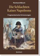 Die Schlachten Kaiser Napoleons