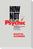 How Not to Test a Psychic
