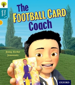 Zucker, Jonny. Oxford Reading Tree Story Sparks: Oxford Level 9: The Football Card Coach. Oxford University Press, 2015.