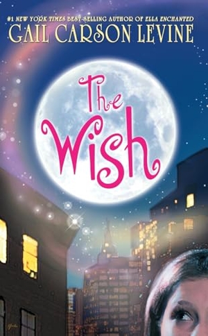 Levine, Gail Carson. Wish, The. Harper Collins, 2023.