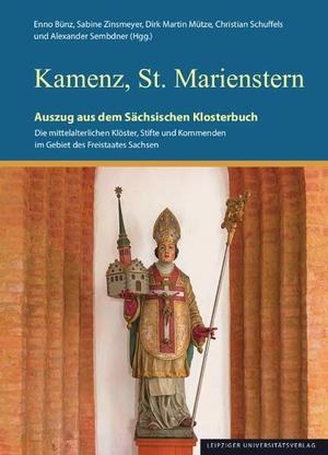 Bünz, Enno / Sabine Zinsmeyer et al (Hrsg.). Kamenz, St. Marienstern - Auszug aus dem Sächsischen Klosterbuch. Leipziger Universitätsvlg, 2025.
