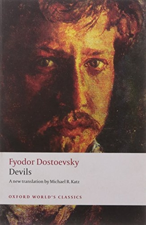 Dostoevsky, Fyodor / Fjodor Michailowitsch Dostojewski. Devils. Oxford University Press, 2008.