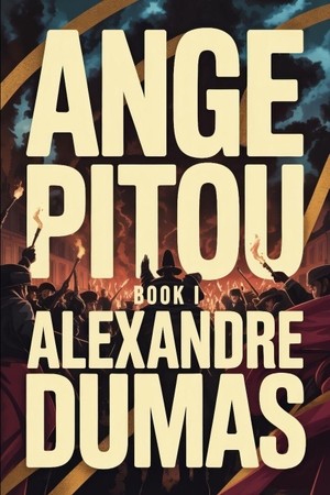 Dumas, Alexandre. Ange Pitou - Book 1 - A New Translation. Independently published, 2026.