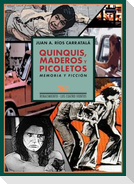 Quinquis, maderos y picoletos : memoria y ficción
