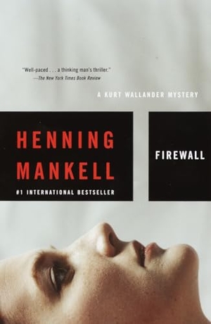 Mankell, Henning. Firewall. Knopf Doubleday Publishing Group, 2003.