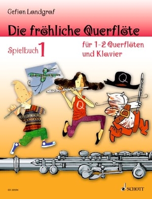 Landgraf, Gefion. Die fröhliche Querflöte - Spielbuch 1. 2 Flöten oder Flöte und Klavier. Spielbuch.. Schott Music, 2011.