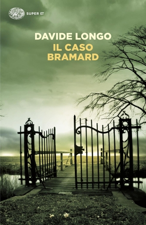 Longo, Davide. Il caso Bramard. Einaudi, 2025.