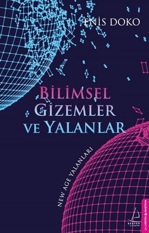Doko, Enis. Bilimsel Gizemler ve Yalanlar. Destek Yayinlari, 2018.