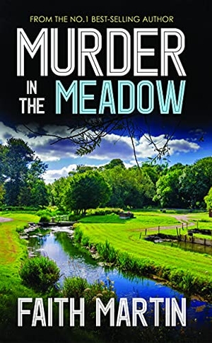 Martin, Faith. Murder In the Meadow. Joffe Books, 2021.