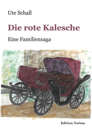 Schall, Ute. Die rote Kalesche. ibidem-Verlag, 2023.
