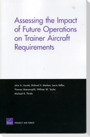 Assessing the Impact of Future Operations on Trainer Aircraft Requirements