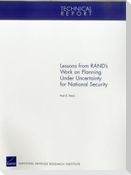 Lessons from Rand's Work on Planning Under Uncertainty for National Security