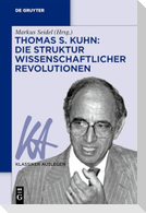 Thomas S. Kuhn: Die Struktur wissenschaftlicher Revolutionen