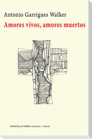 Amores vivos, amores muertos