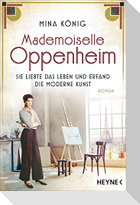 Mademoiselle Oppenheim - Sie liebte das Leben und erfand die moderne Kunst