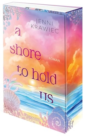 Krawiec, Jenni. A Shore to Hold Us - Roman - Kann die Liebe Gezeiten überwinden? Der more mature New-Adult-Roman vor der Kulisse der deutschen Ostsee!. Blanvalet Taschenbuchverl, 2026.