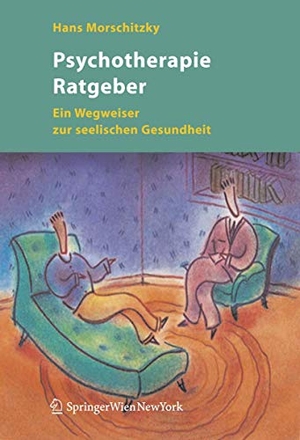 Morschitzky, Hans. Psychotherapie Ratgeber - Ein Wegweiser zur seelischen Gesundheit. Springer Vienna, 2006.