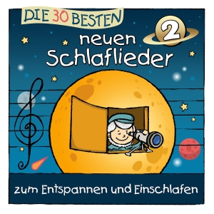 Die 30 besten neuen Schlaflieder 2. Universal Music Vertrieb - A Division of Universal Music GmbH, 2023.