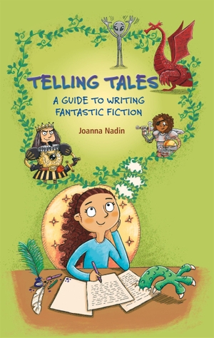 Nadin, Joanna. Reading Planet KS2 - Telling Tales - A Guide to Writing Fantastic Fiction - Level 6 - Jupiter/Blue band. Yen Press, 2020.