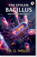 The Stolen Bacillus And Other Incidents